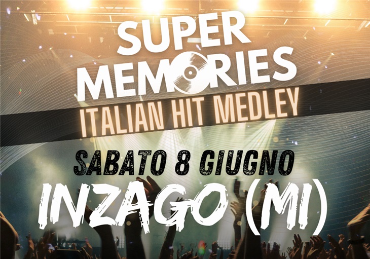 Super Memories: Italian Hit Medley ad Inzago