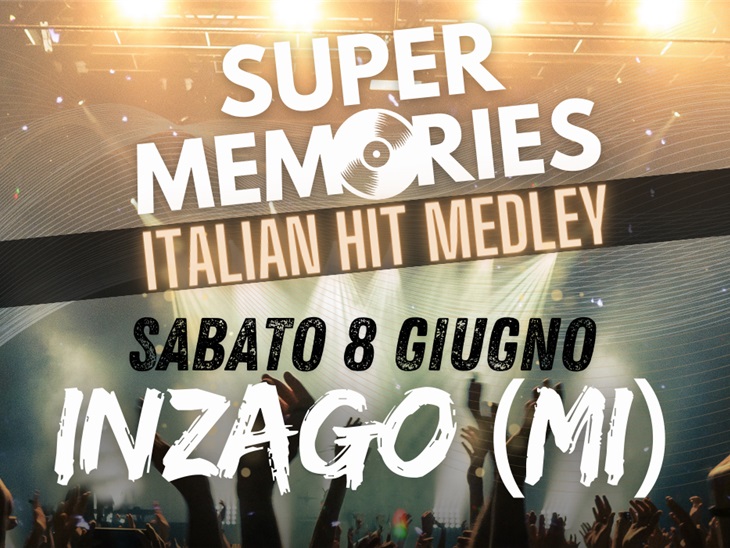 Leggi news | Super Memories Italian Hit Medley | Inzago | Studio MEM