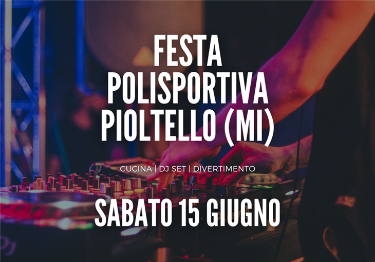 Festa della Polisportiva Pioltello: un evento imperdibile!