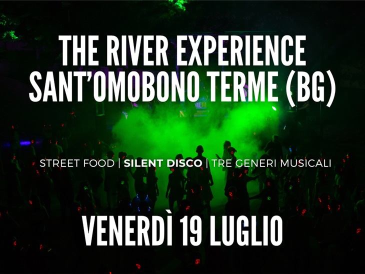 Leggi news | The River Experience a Sant'Omobono Terme | Venerdì 19 luglio