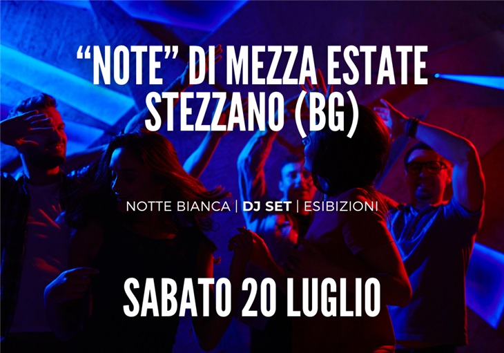 Note di mezza estate: la notte bianca di Stezzano