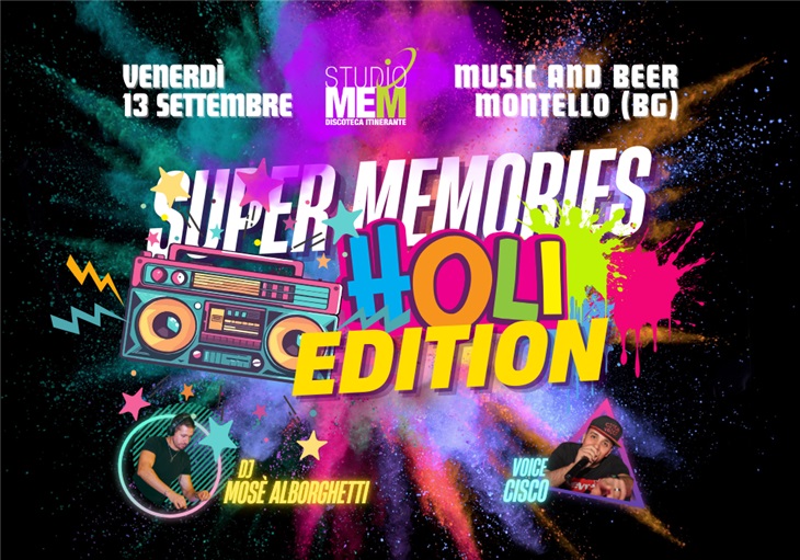 Music and Beer di Montello: Super Memories e Holi Color Party